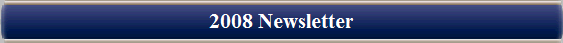 2008 Newsletter